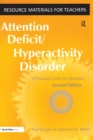 Image for Attention Deficit Hyperactivity Disorder : A Practical Guide for Teachers