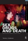 Image for Sex, Drugs, and Death : Addressing Youth Problems in American Society