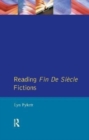 Image for Reading Fin de Siecle Fictions