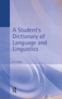 Image for A Student&#39;s Dictionary of Language and Linguistics