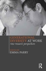 Image for Generational diversity at work  : new research perspectives