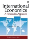 Image for International Economics: A Heterodox Approach : A Heterodox Approach