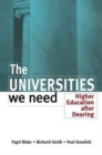 Image for The Universities We Need : Higher Education After Dearing