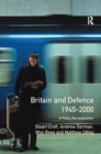 Image for Britain and Defence 1945-2000
