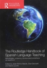 Image for The Routledge handbook of Spanish language teaching  : metodologâias, contextos y recursos para la enseänanza del espaänol L2