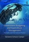 Image for Government budgeting and expenditure management  : principles and international practice