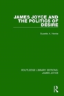 Image for James Joyce and the Politics of Desire
