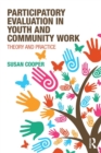 Image for Participatory evaluation in youth and community work  : theory and practice