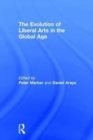 Image for The Evolution of Liberal Arts in the Global Age