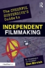 Image for The Cheerful Subversive&#39;s Guide to Independent Filmmaking
