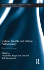 Image for Culture, identity and intense performativity  : being in the zone
