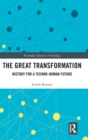 Image for The great transformation  : history for a techno-human future