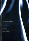 Image for The edge of race  : critical examinations of education and race/racism