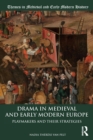 Image for Drama in medieval and early modern Europe  : playmakers and their strategies
