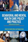 Image for Behavioral and mental health care policy and practice  : a biopsychosocial perspective