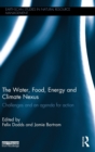 Image for The water, energy, food and climate nexus  : challenges and an agenda for action