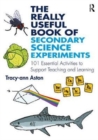 Image for The Really Useful Book of Secondary Science Experiments