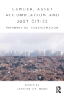 Image for Gender, asset accumulation and just cities  : pathways to transformation?