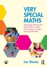 Image for Very special maths  : developing thinking and maths skills for pupils with severe or complex learning difficulties