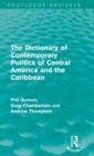 Image for The dictionary of contemporary politics of Central America and the Caribbean