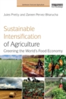 Image for Sustainable intensification of agriculture  : greening the world's food economy