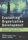 Image for Evaluating organization development  : how to ensure and sustain the successful transformation