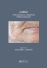 Image for Aging  : exploring a complex phenomenon