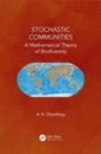 Image for Stochastic communities  : a mathematical theory of biodiversity