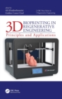Image for 3D bioprinting in regenerative engineering  : principles and applications