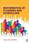Image for An Introduction to the Mathematics of Planning and Scheduling