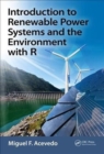 Image for Introduction to Renewable Power Systems and the Environment with R