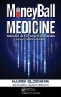 Image for Moneyball medicine  : thriving in the new data-driven healthcare market