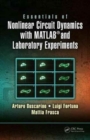Image for Essentials of nonlinear circuit dynamics with MATLAB and laboratory experiments