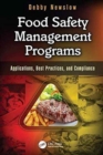 Image for Food safety management programs  : applications, best practices, and compliance