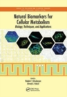 Image for Natural biomarkers for cellular metabolism  : biology, techniques, and applications
