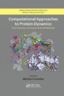 Image for Computational Approaches to Protein Dynamics