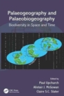 Image for Palaeogeography and palaeobiogeography  : biodiversity in space and time