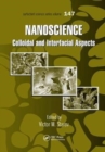 Image for Nanoscience  : colloidal and interfacial aspects