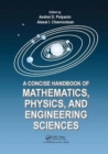 Image for A Concise Handbook of Mathematics, Physics, and Engineering Sciences