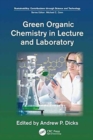 Image for Green Organic Chemistry in Lecture and Laboratory