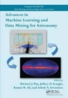 Image for Advances in machine learning and data mining for astronomy