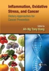 Image for Inflammation, oxidative stress, and cancer  : dietary approaches for cancer prevention