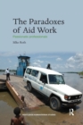 Image for The Paradoxes of Aid Work
