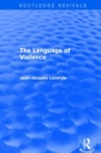 Image for Routledge Revivals: The Violence of Language (1990)