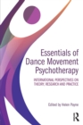 Image for Essentials of dance movement psychotherapy  : international perspectives on theory, research, and practice