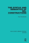 Image for The Syntax and Semantics of Wh-Constructions