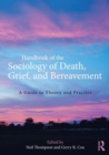 Image for Handbook of the Sociology of Death, Grief, and Bereavement