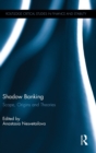 Image for Shadow banking  : scope, origins and theories