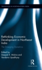 Image for Rethinking Economic Development in Northeast India