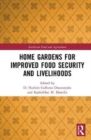 Image for Home Gardens for Improved Food Security and Livelihoods